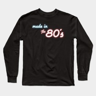 Neon Made in the 80s Long Sleeve T-Shirt